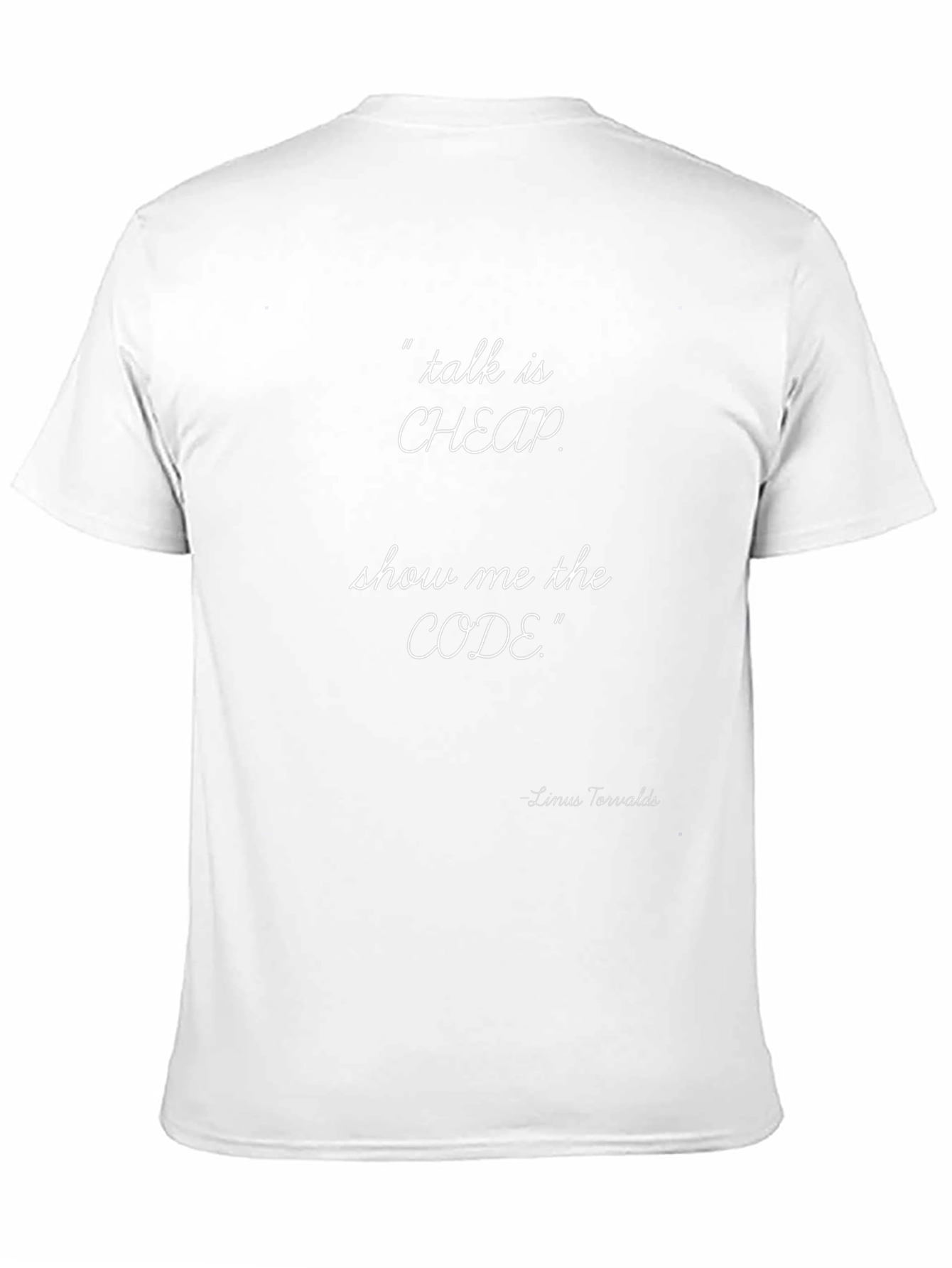 Talk is Cheap Show Me The Code T-Shirt