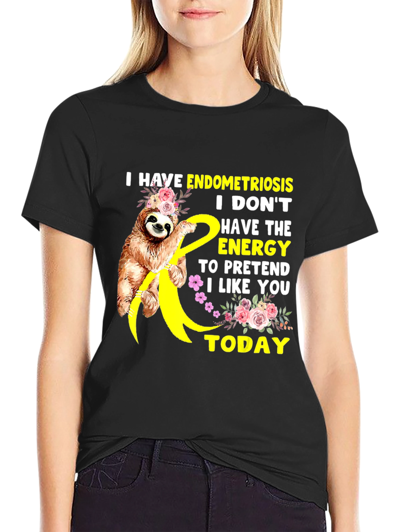 Endometriosis Sloth Tee - I Dont Have The Energy