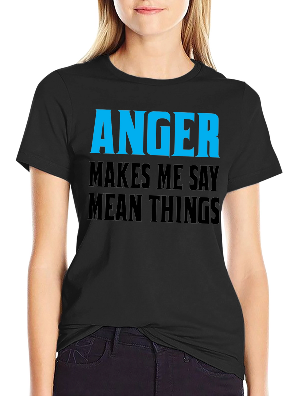 Anger Makes Me Say Mean Things T-Shirt