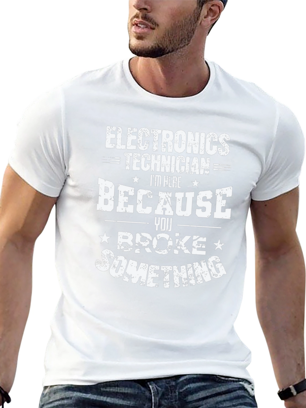 Electronics Technician T-Shirt - You Broke Something