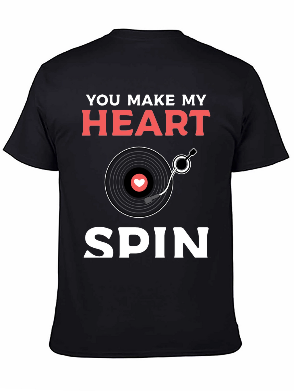 You Make My Heart Spin Graphic Tee