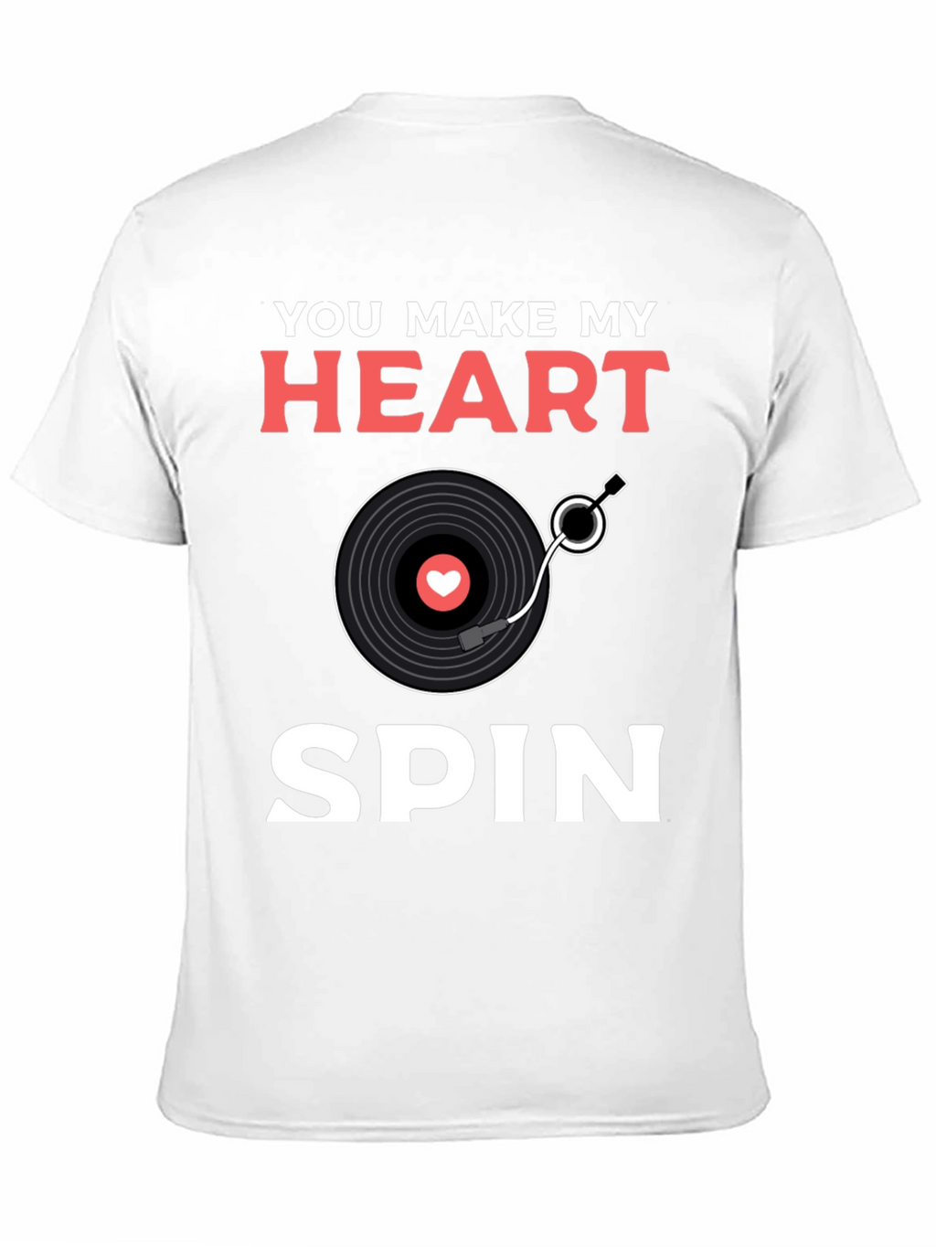 You Make My Heart Spin Graphic Tee