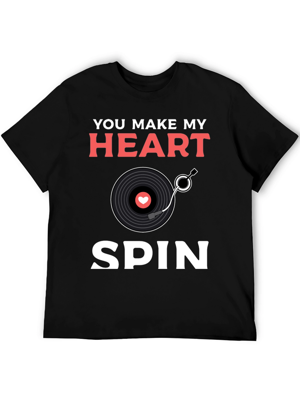 You Make My Heart Spin Graphic Tee