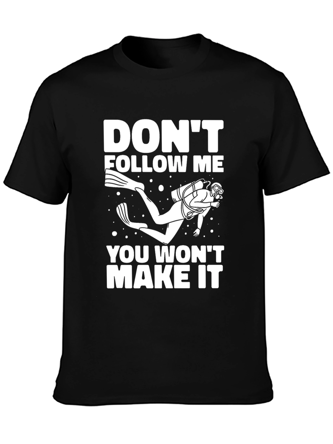Diver Dont Follow Me T-Shirt