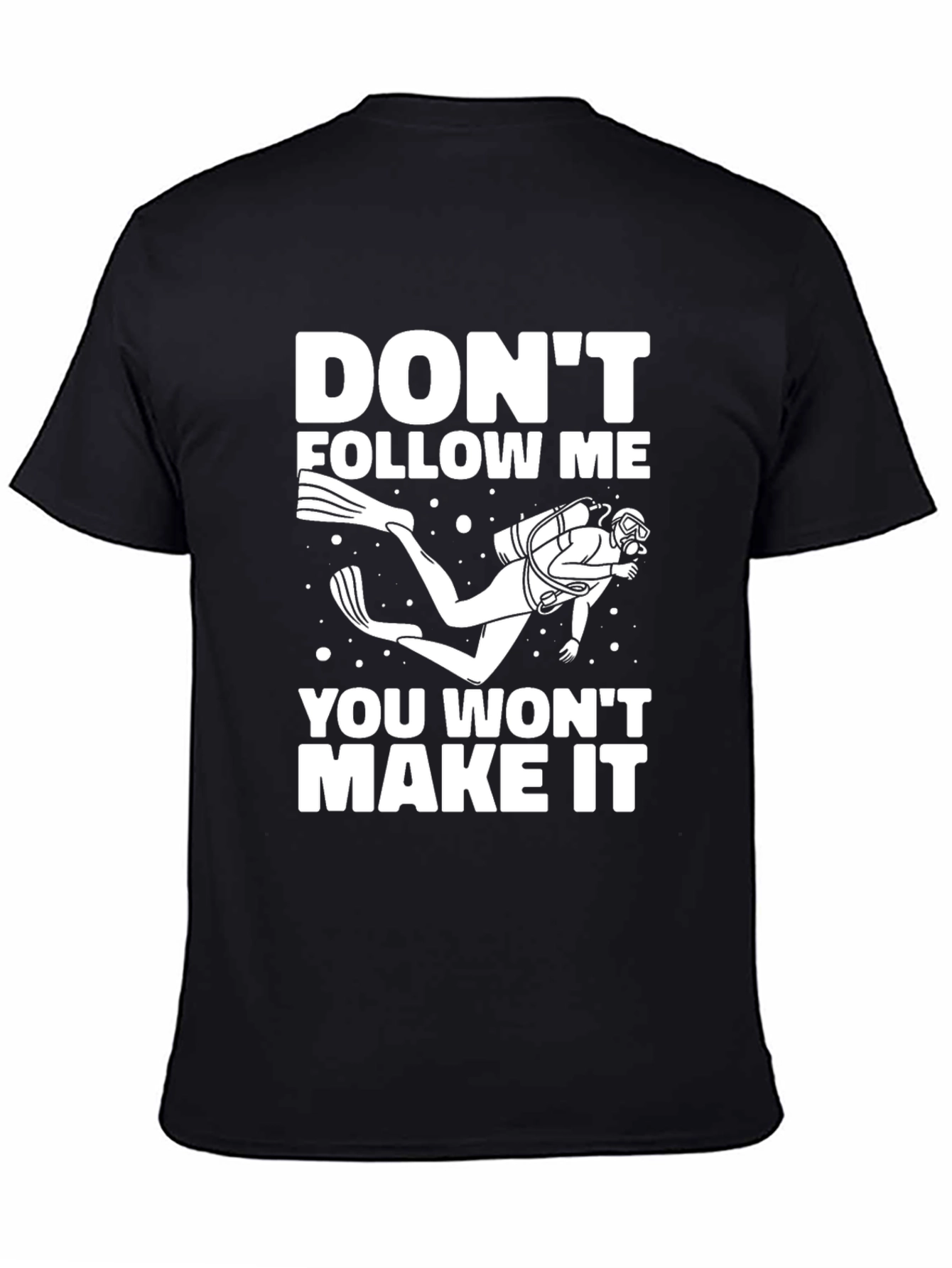 Diver Dont Follow Me T-Shirt