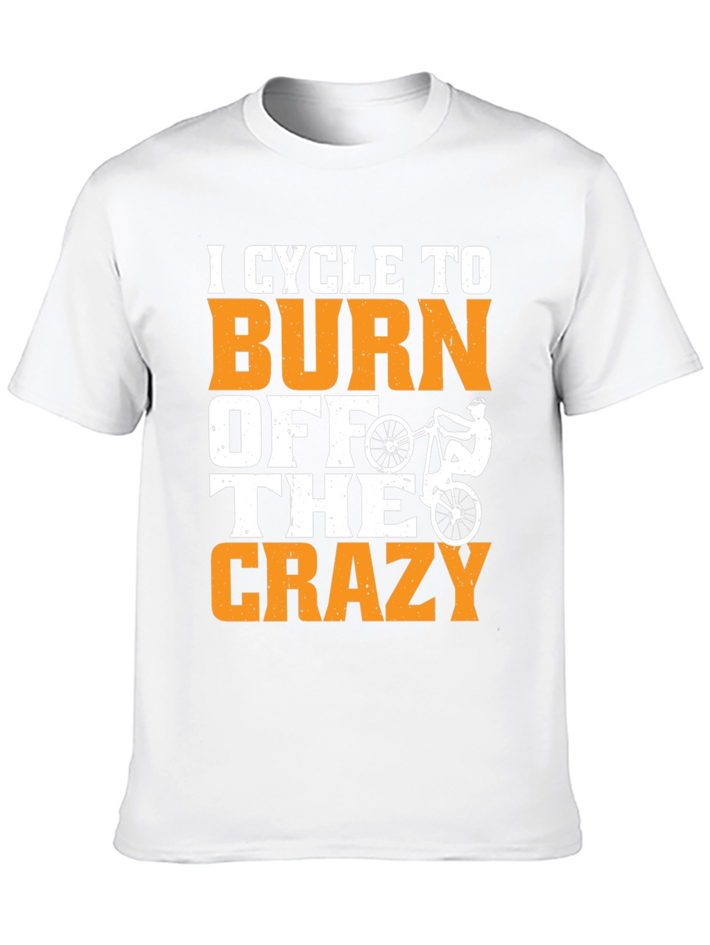 Cycle To Burn Off The Crazy T-Shirt