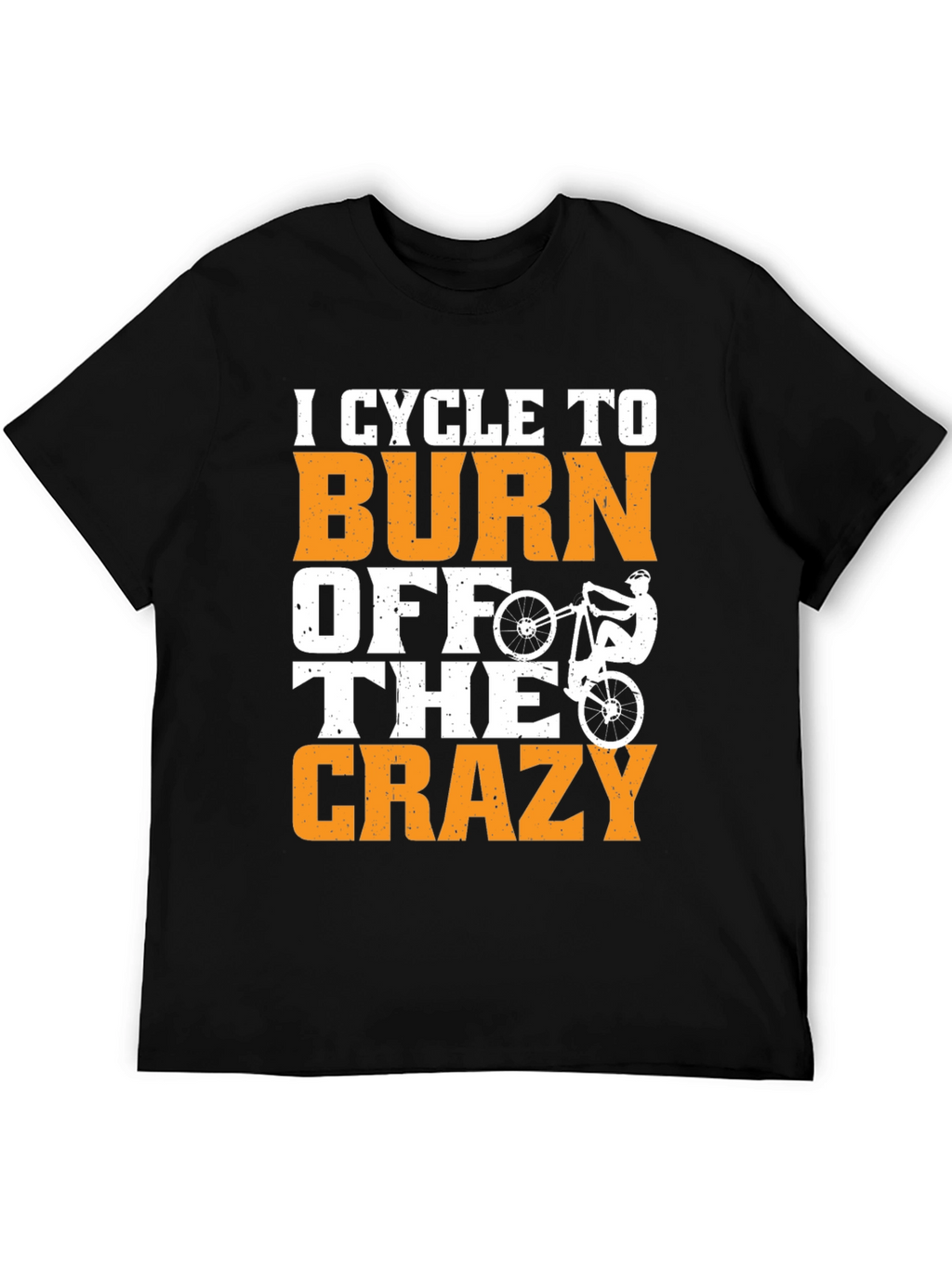 Cycle To Burn Off The Crazy T-Shirt
