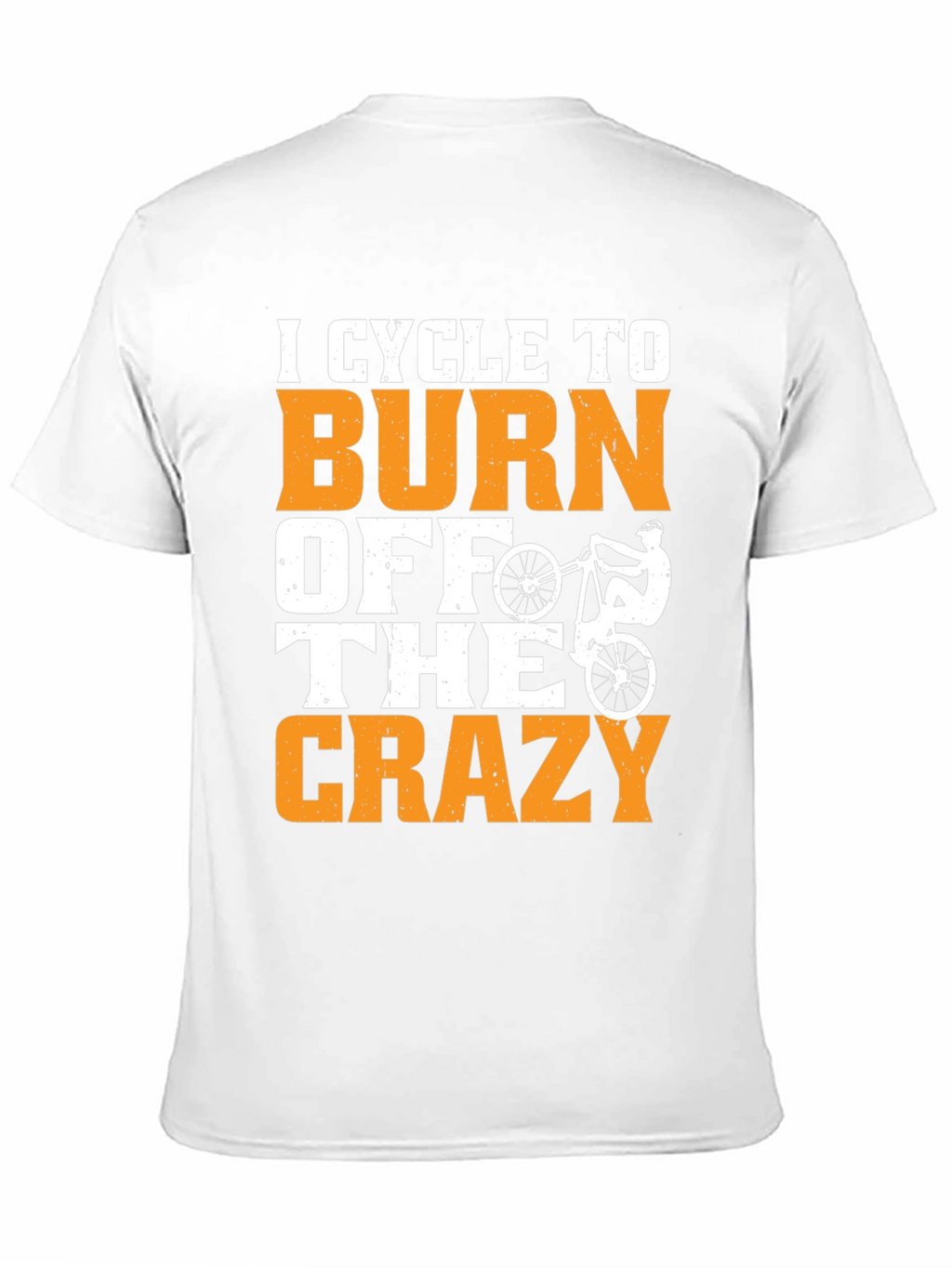 Cycle To Burn Off The Crazy T-Shirt