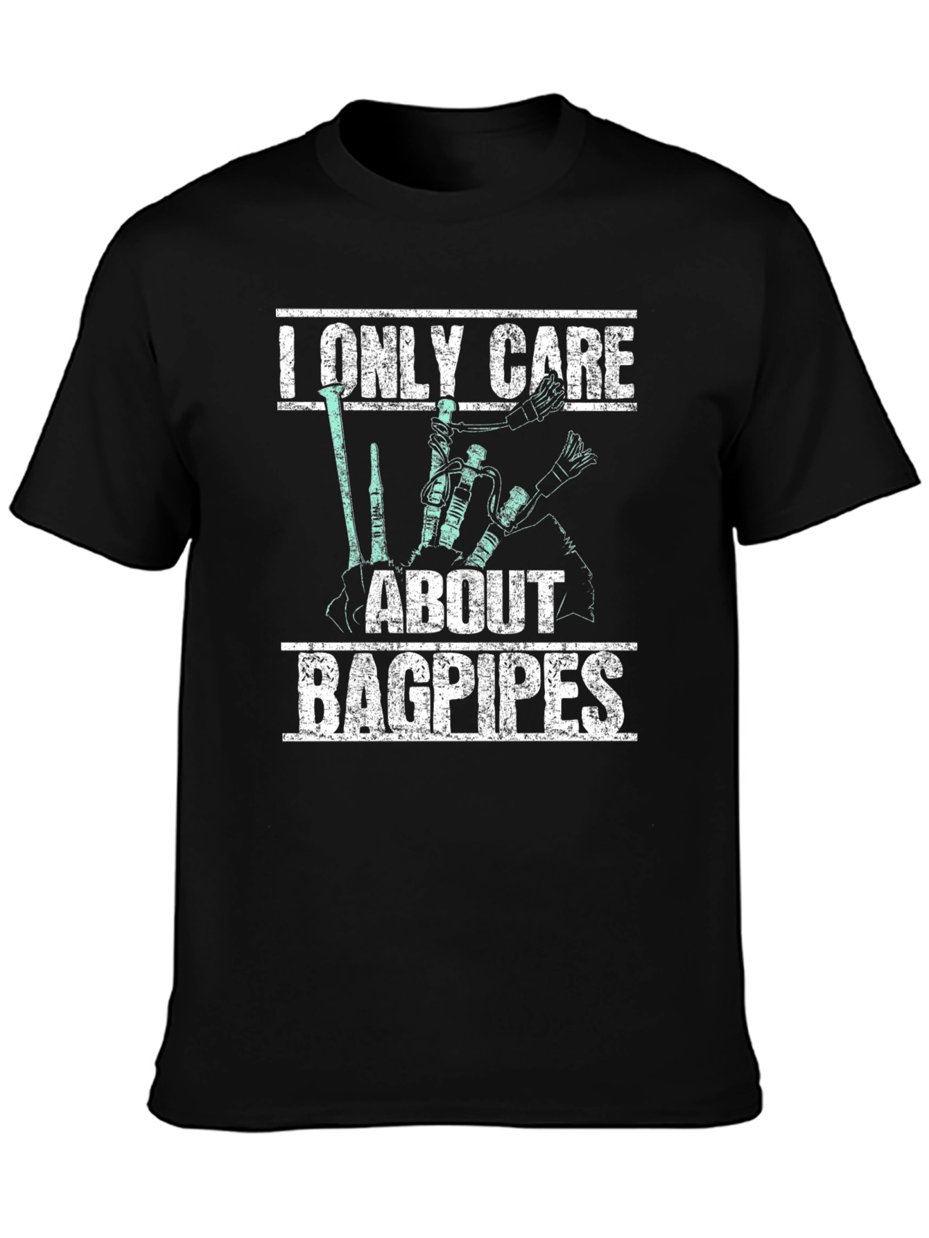 Bagpipes T-Shirt: I Only Care About Bagpipes