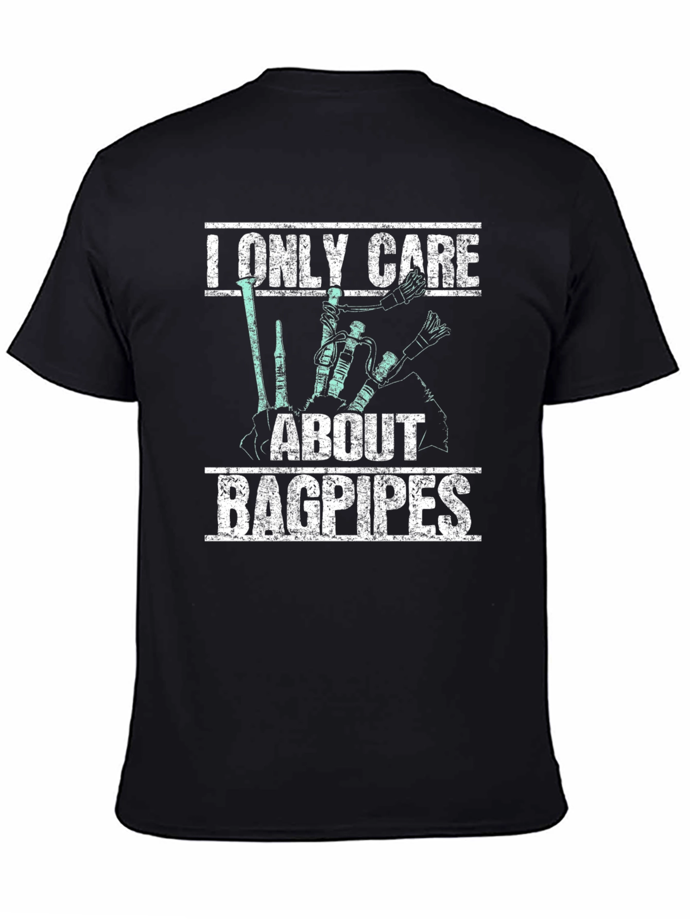 Bagpipes T-Shirt: I Only Care About Bagpipes