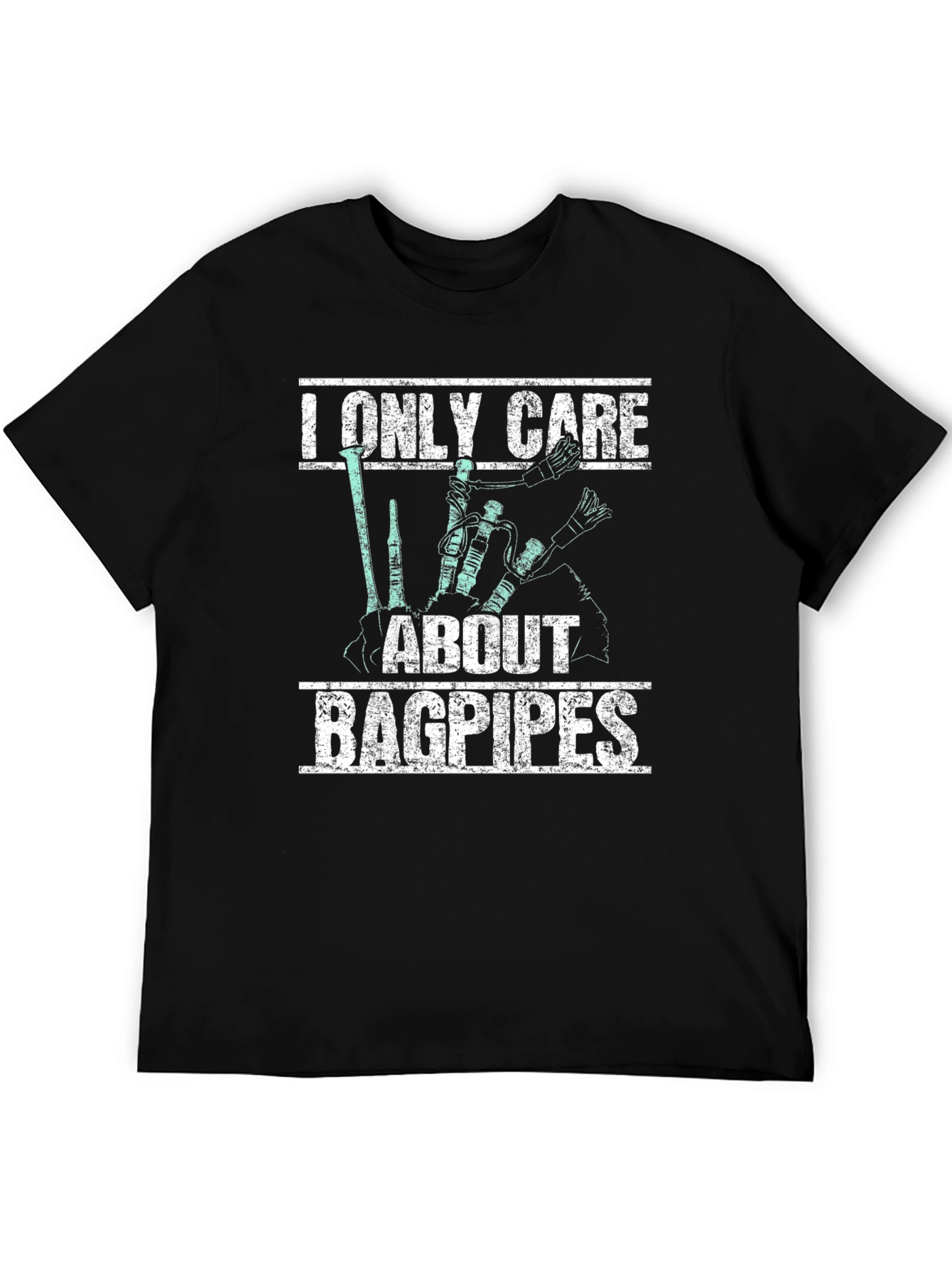 Bagpipes T-Shirt: I Only Care About Bagpipes