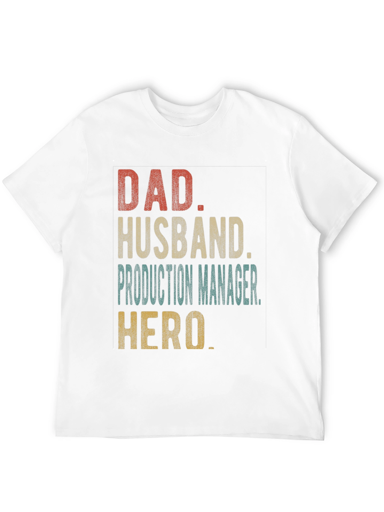 Dad Husband Production Manager Hero Graphic Tee