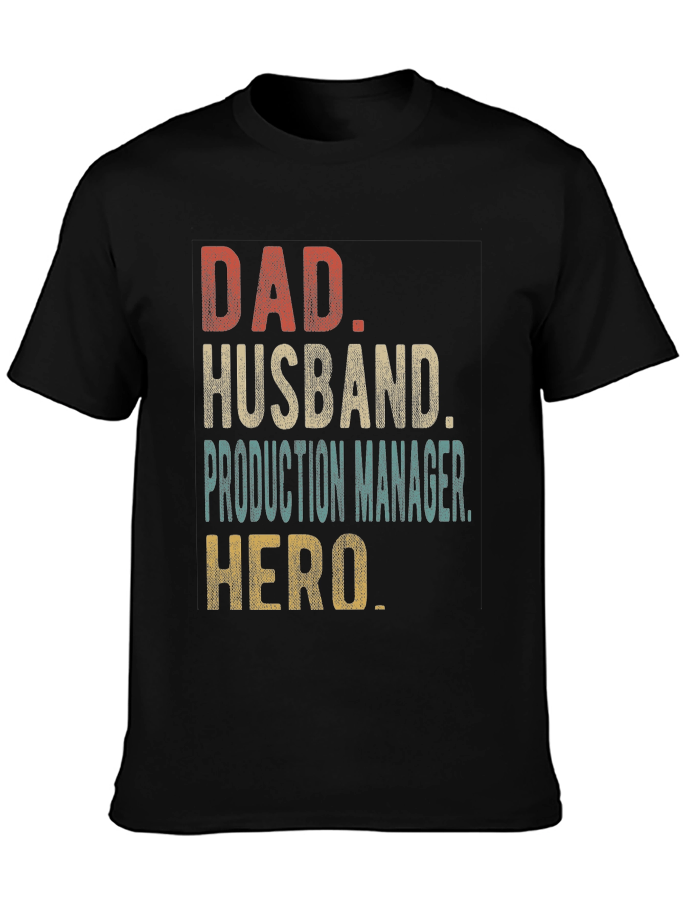 Dad Husband Production Manager Hero Graphic Tee