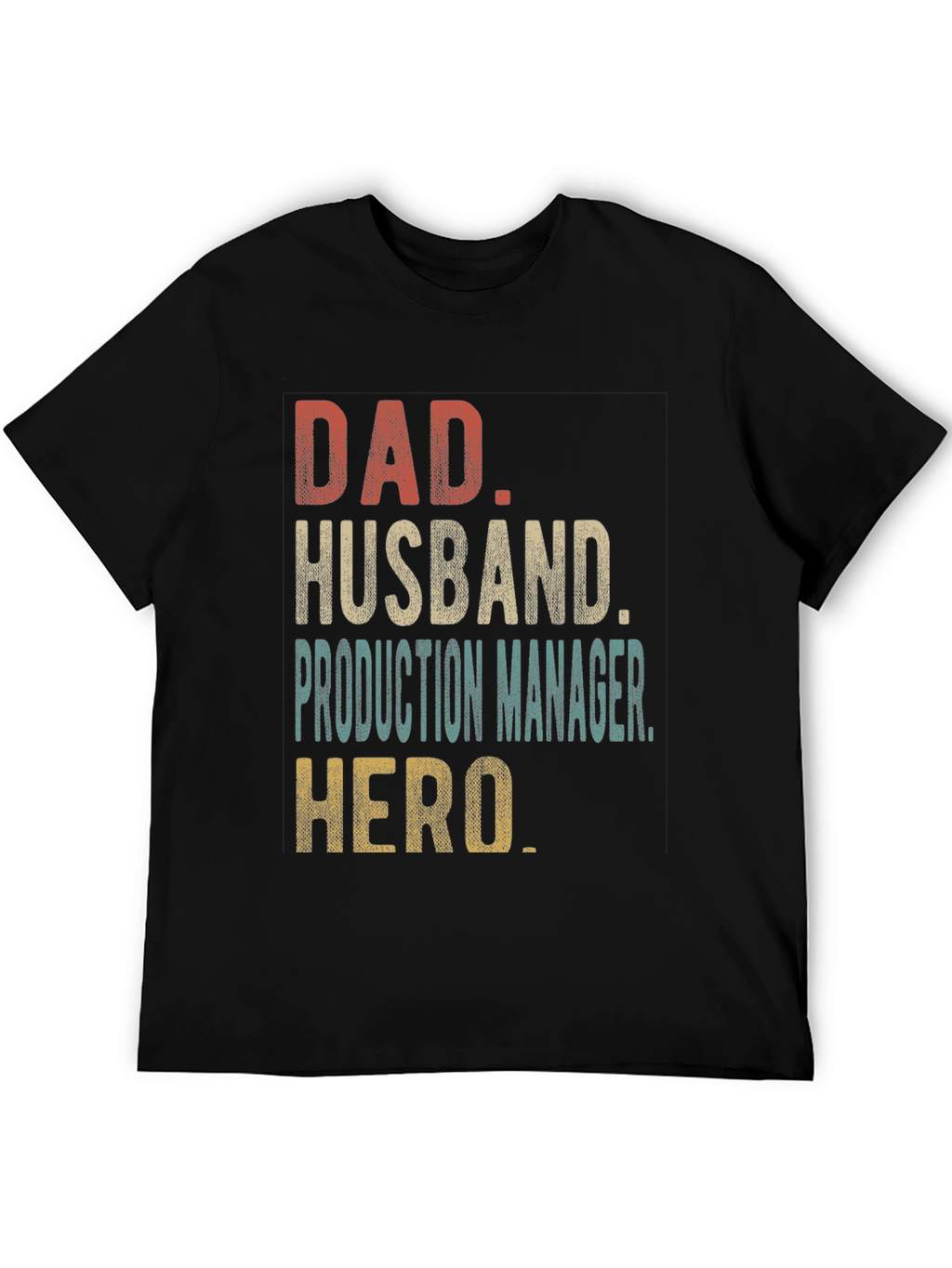 Dad Husband Production Manager Hero Graphic Tee