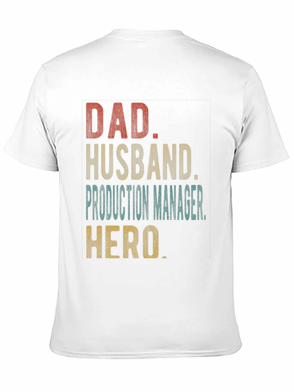 Dad Husband Production Manager Hero Graphic Tee
