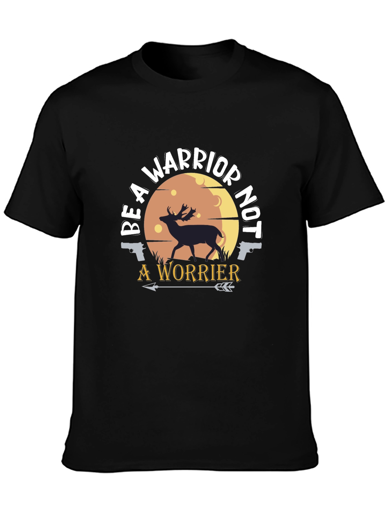 Be A Warrior T-Shirt - Deer & Arrow Graphic Tee
