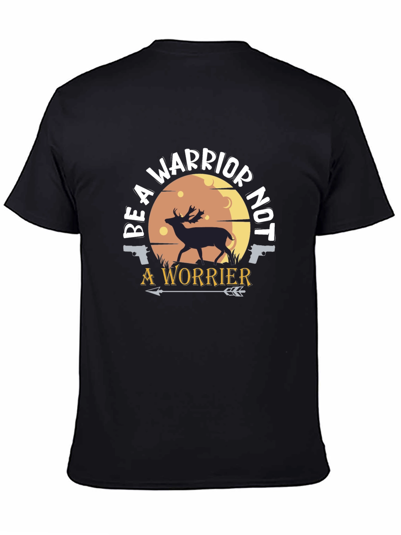 Be A Warrior T-Shirt - Deer & Arrow Graphic Tee