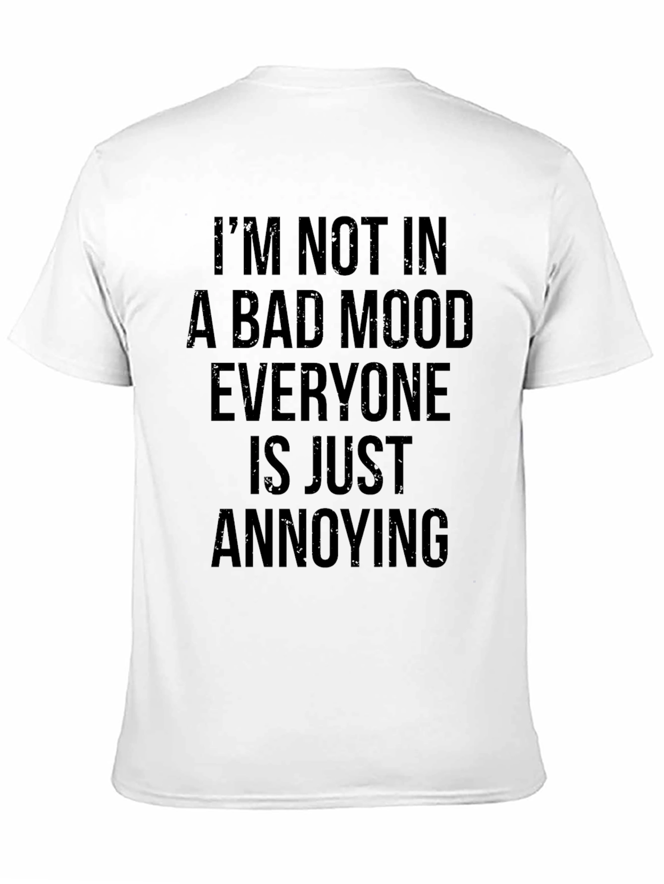Annoyed Saying Graphic Tee - Black Cotton T-Shirt