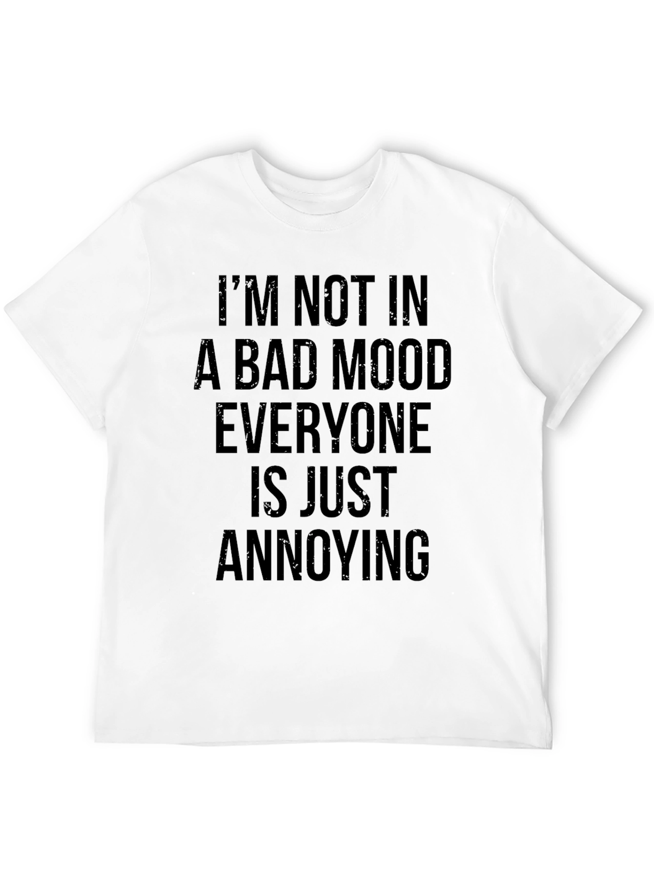 Annoyed Saying Graphic Tee - Black Cotton T-Shirt