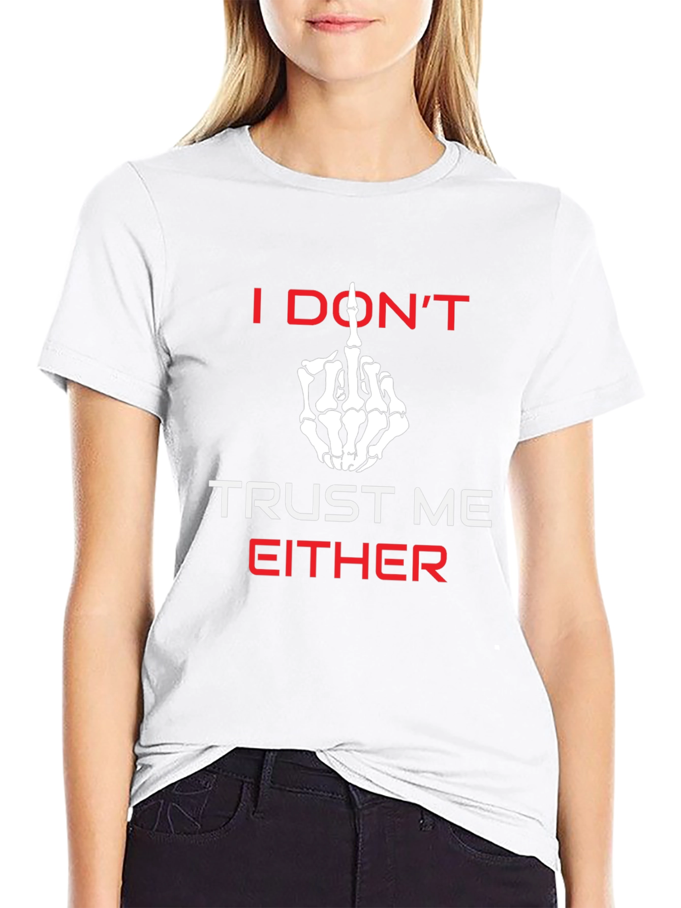 I Dont Trust Me Either Graphic Tee