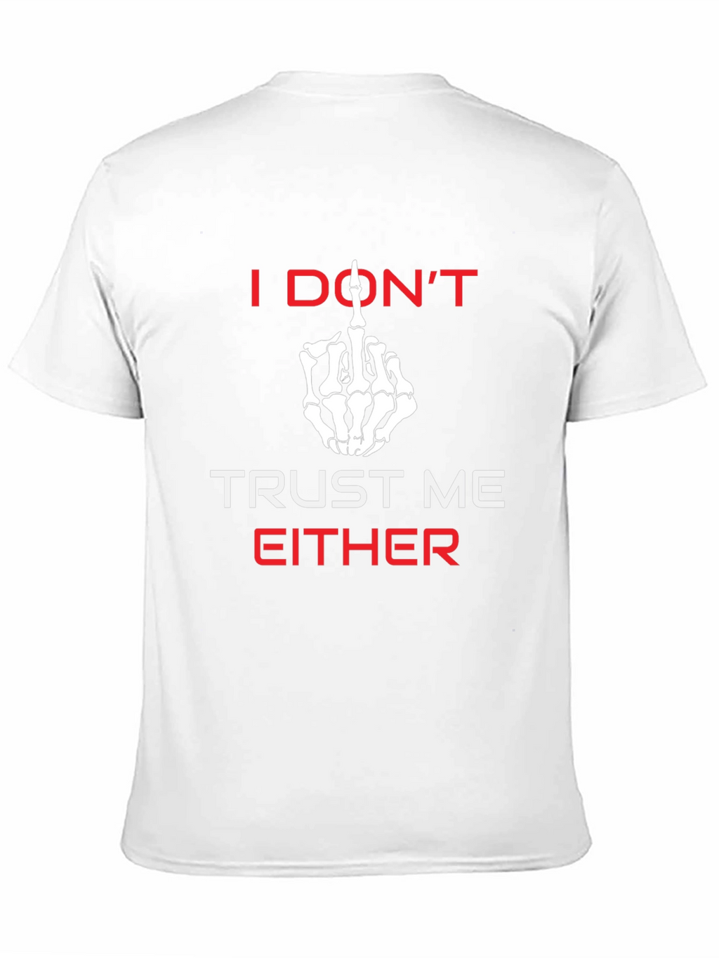 I Dont Trust Me Either Graphic Tee
