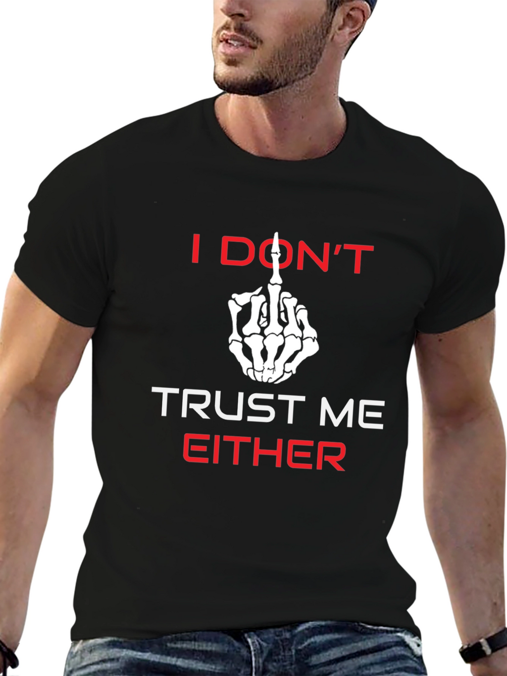 I Dont Trust Me Either Graphic Tee