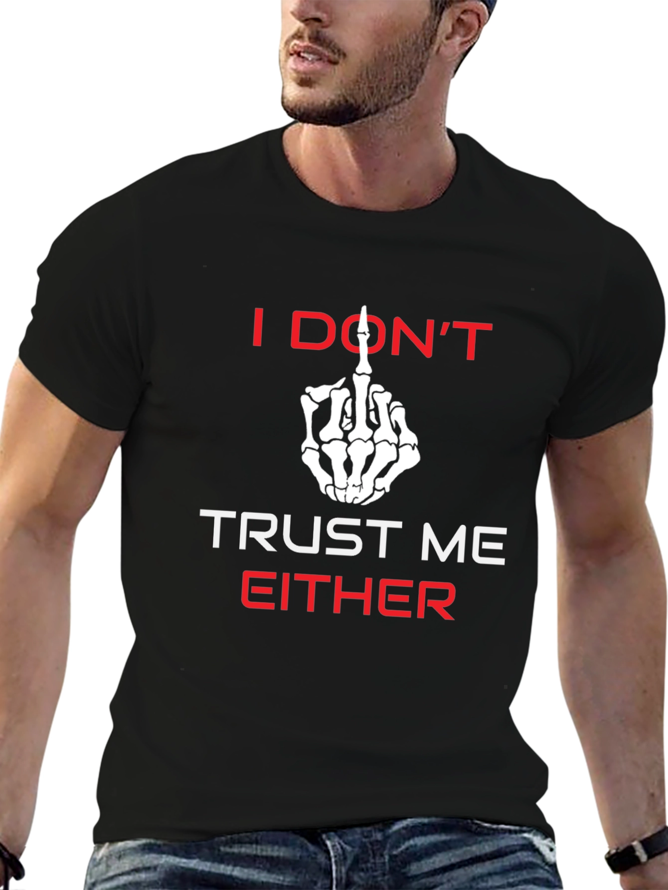 I Dont Trust Me Either Graphic Tee