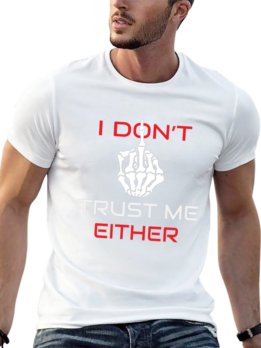 I Dont Trust Me Either Graphic Tee