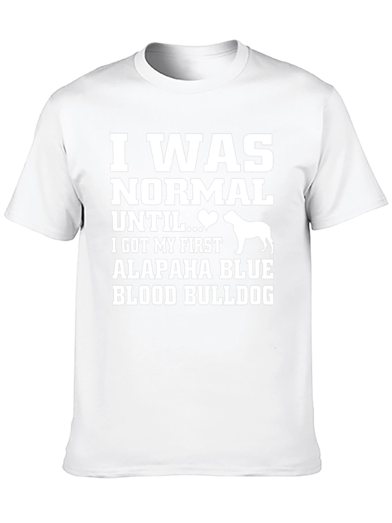 Alapaha Blue Blood Bulldog T-Shirt - Funny Dog Lover Tee