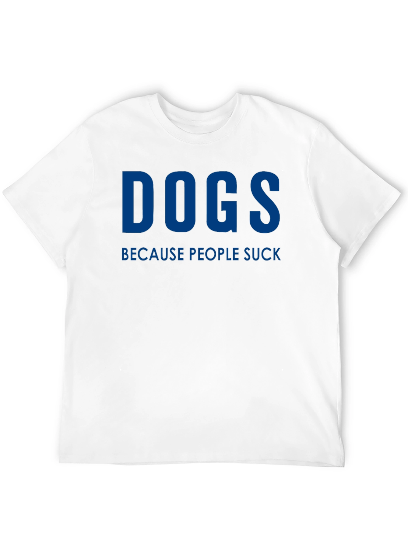 Dogs Because People Suck Funny Graphic Tee
