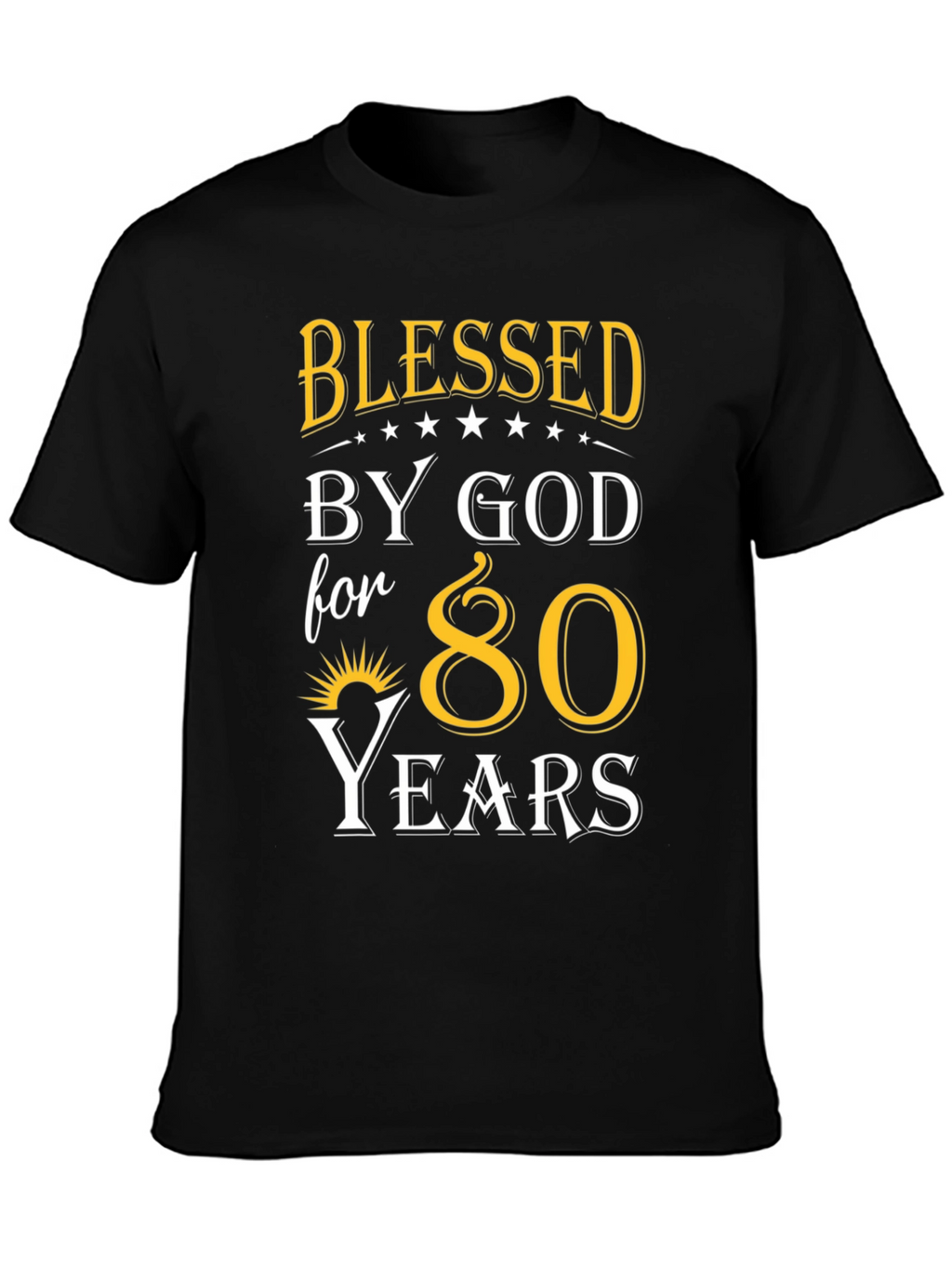 Blessed by God 80 Years T-Shirt