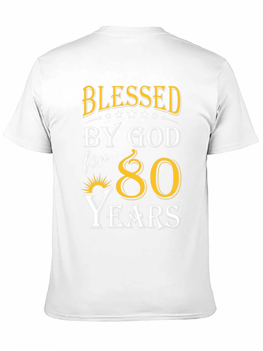 Blessed by God 80 Years T-Shirt
