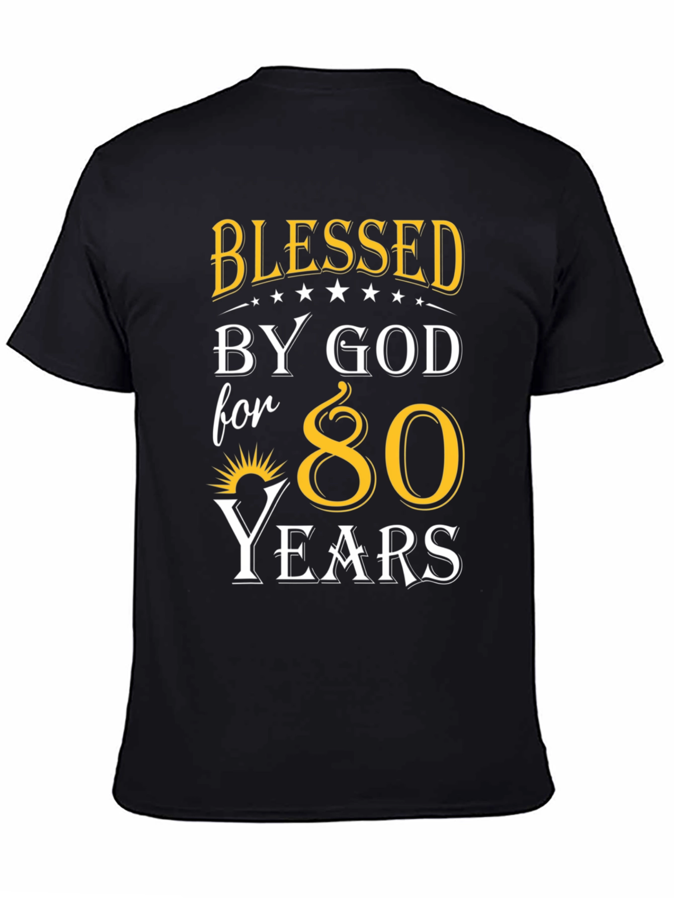 Blessed by God 80 Years T-Shirt