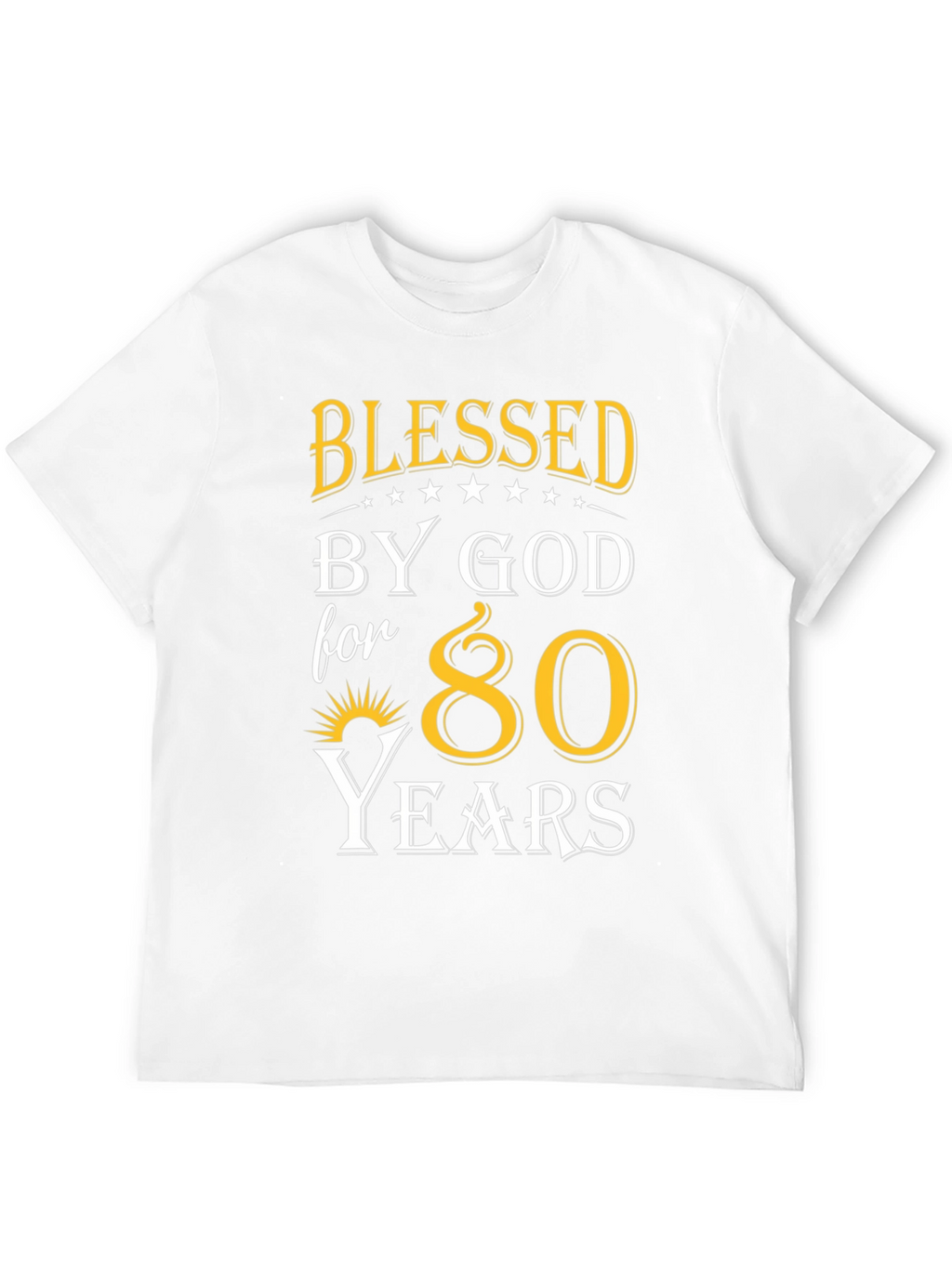 Blessed by God 80 Years T-Shirt
