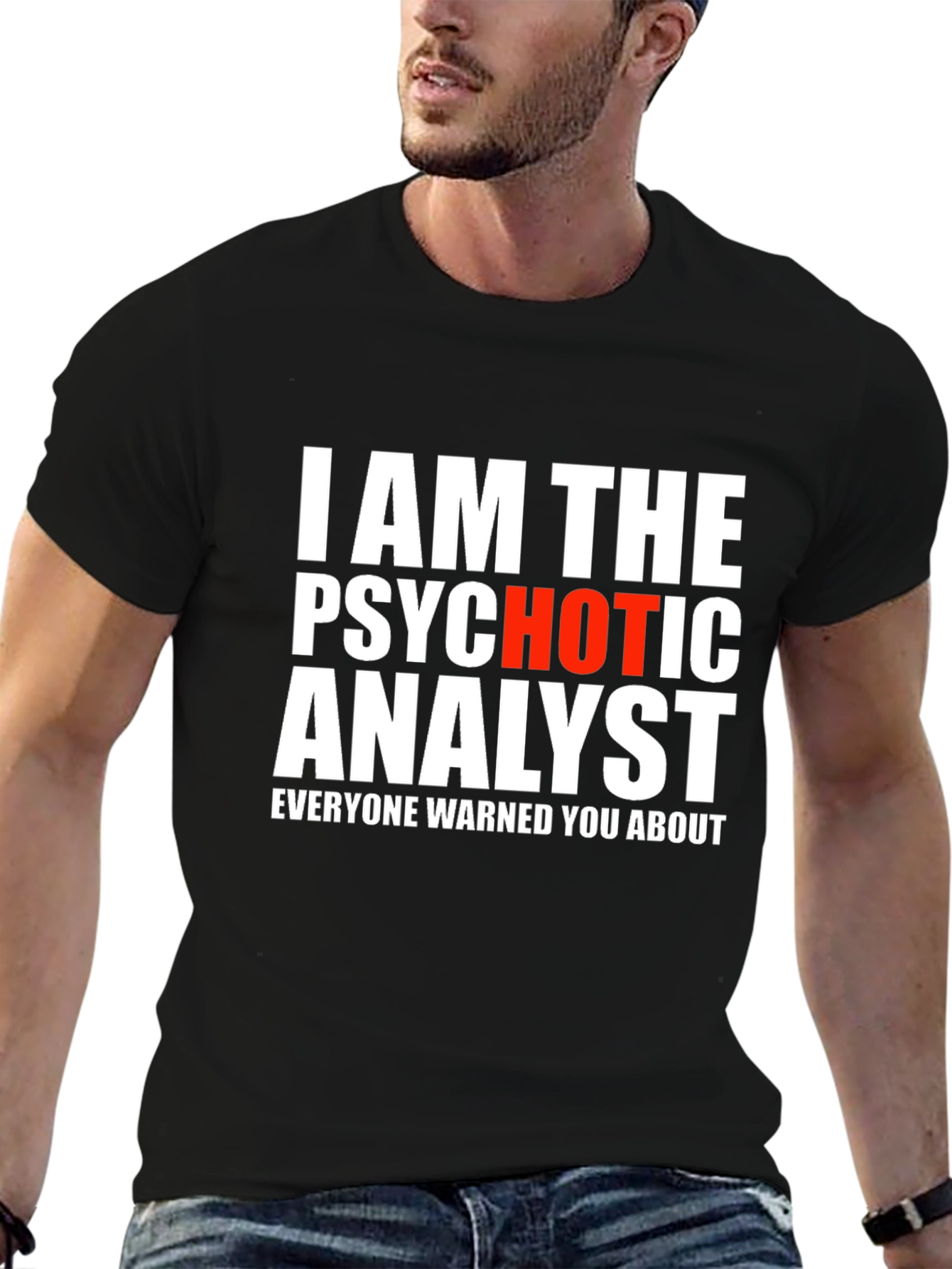 Psychotic Analyst Graphic Tee - Funny Novelty Shirt