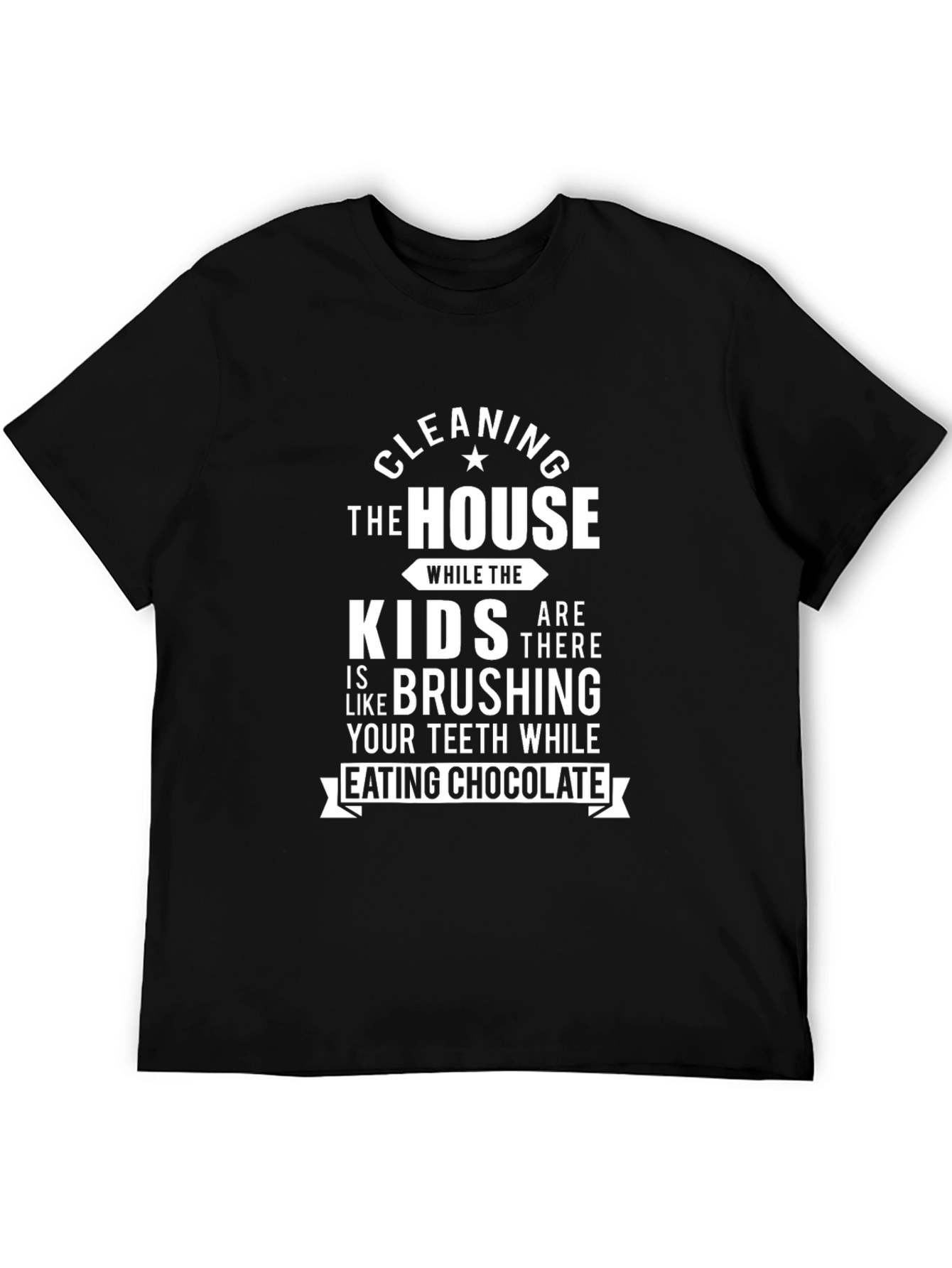 Cleaning House While Kids Tee - Funny Mom T-Shirt