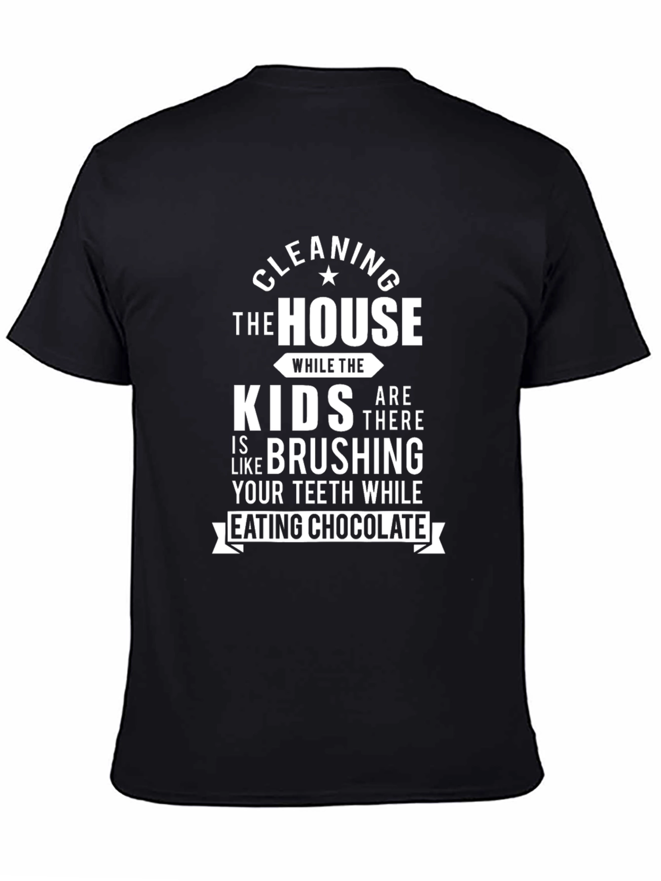 Cleaning House While Kids Tee - Funny Mom T-Shirt