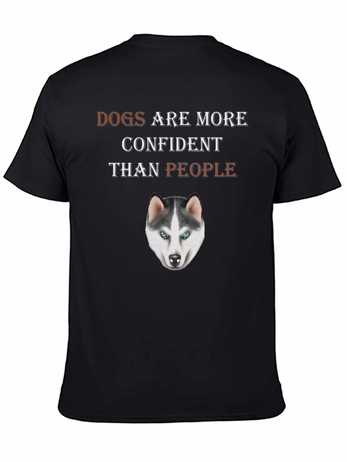 Dog Lover T-Shirt - Dogs are More Confident Than People