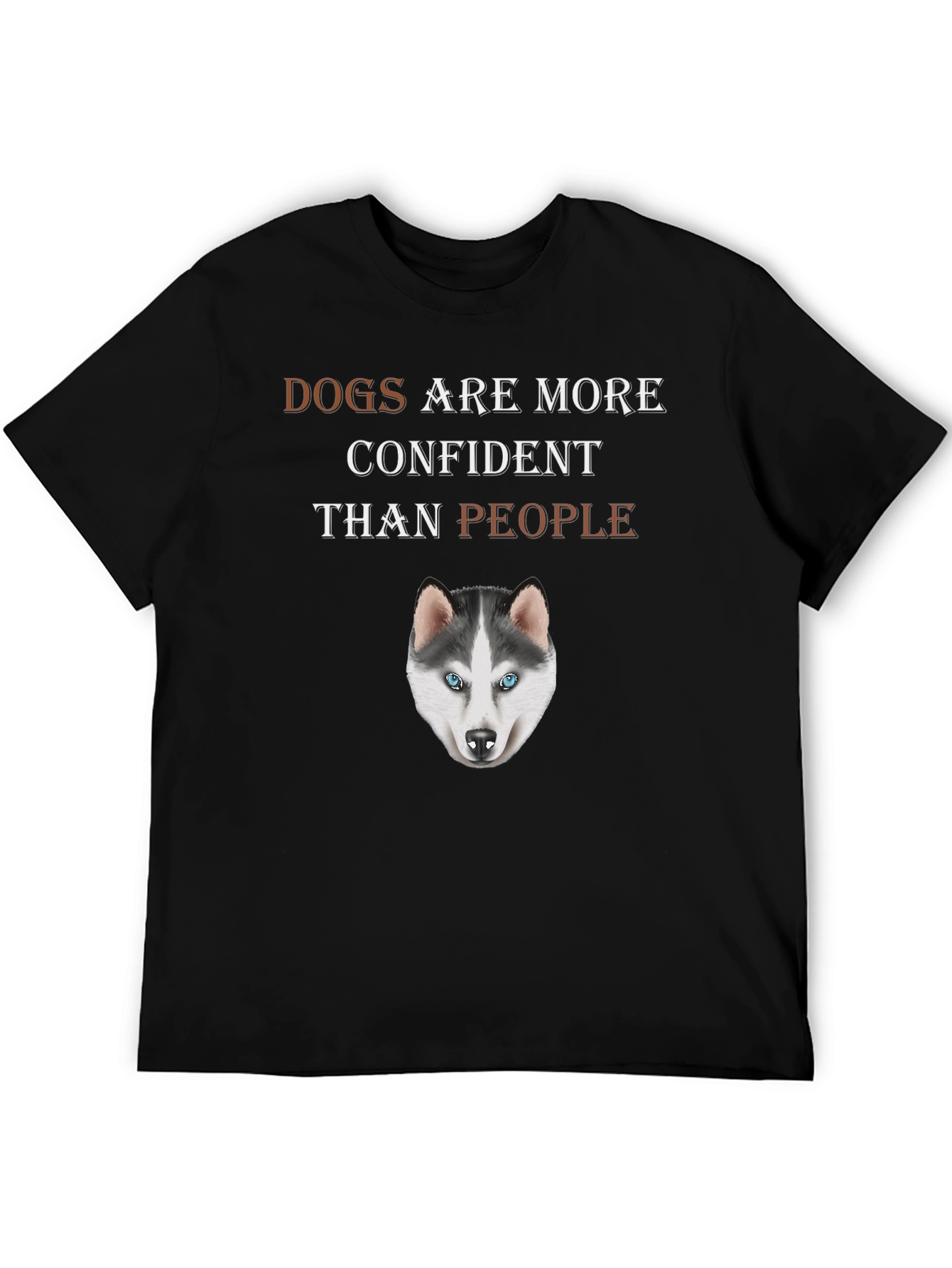 Dog Lover T-Shirt - Dogs are More Confident Than People