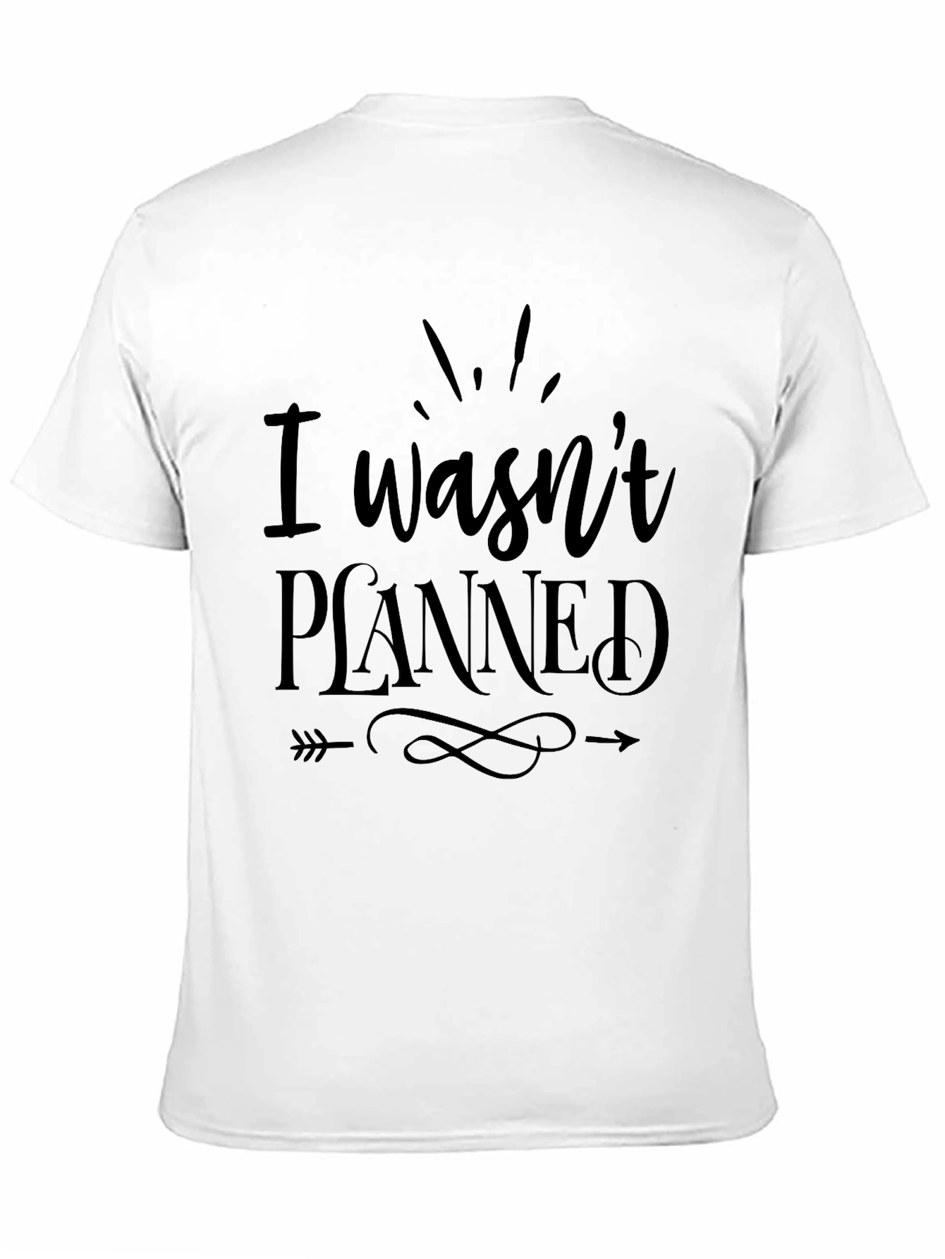 I Wasnt Planned Graphic Tee - Mens Black Cotton T-Shirt