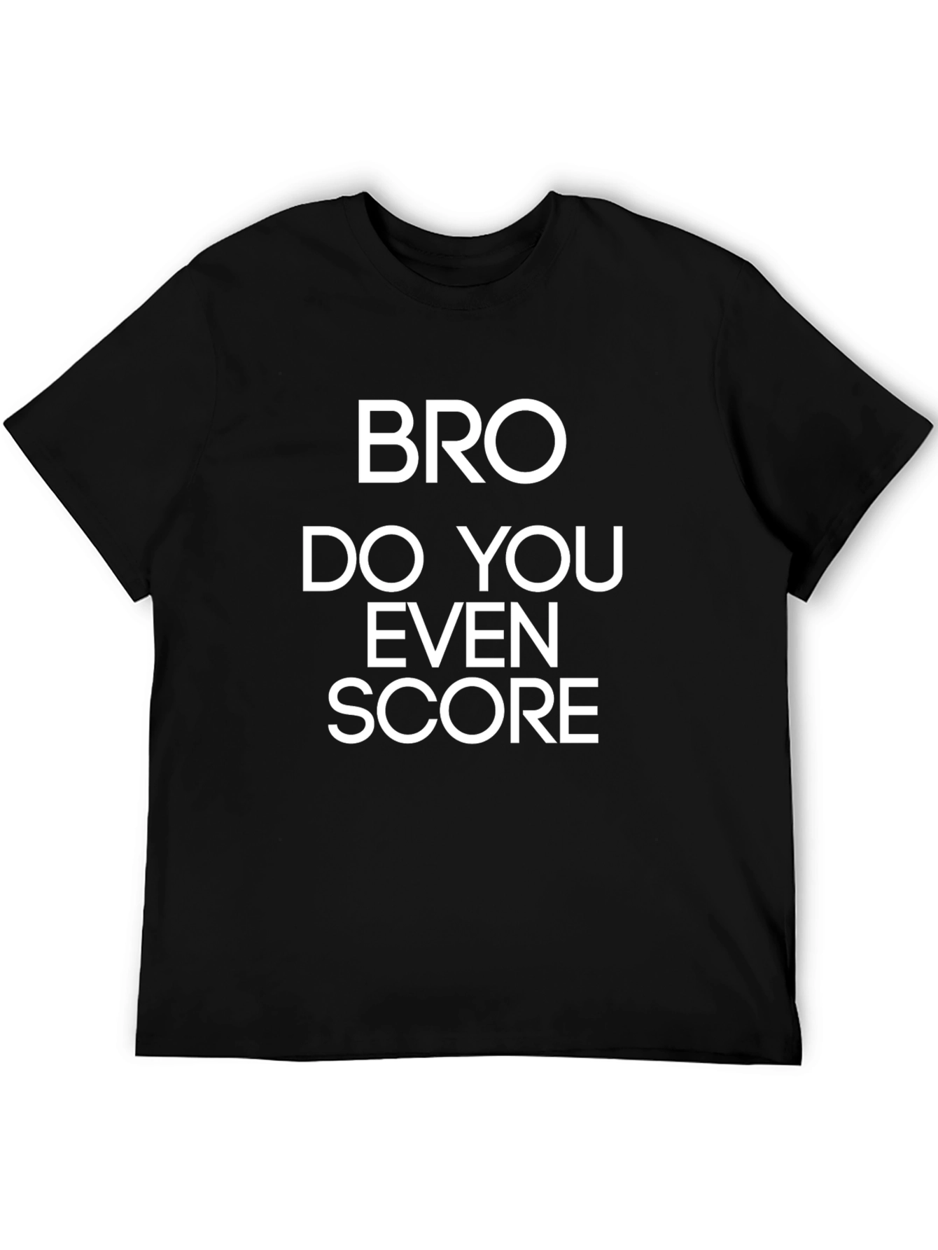 Bro Do You Even Score? Mens Graphic T-Shirt
