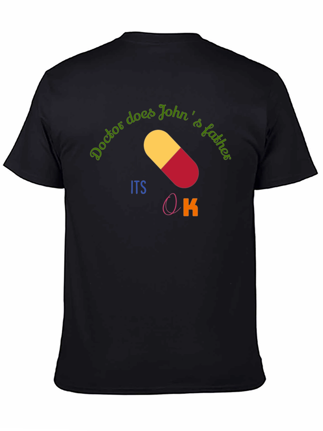 Doctor Dad Joke T-Shirt - Its Okay