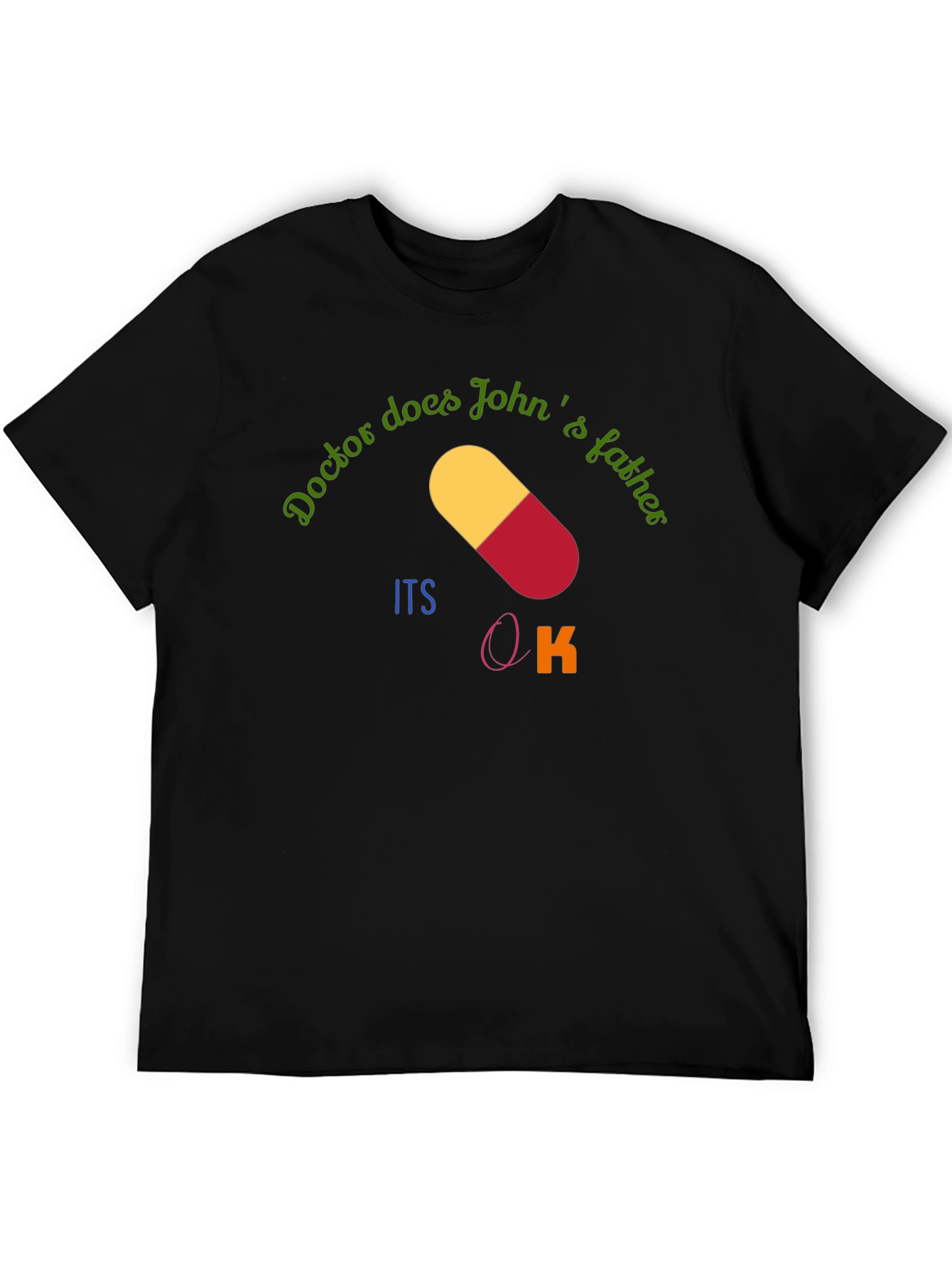 Doctor Dad Joke T-Shirt - Its Okay