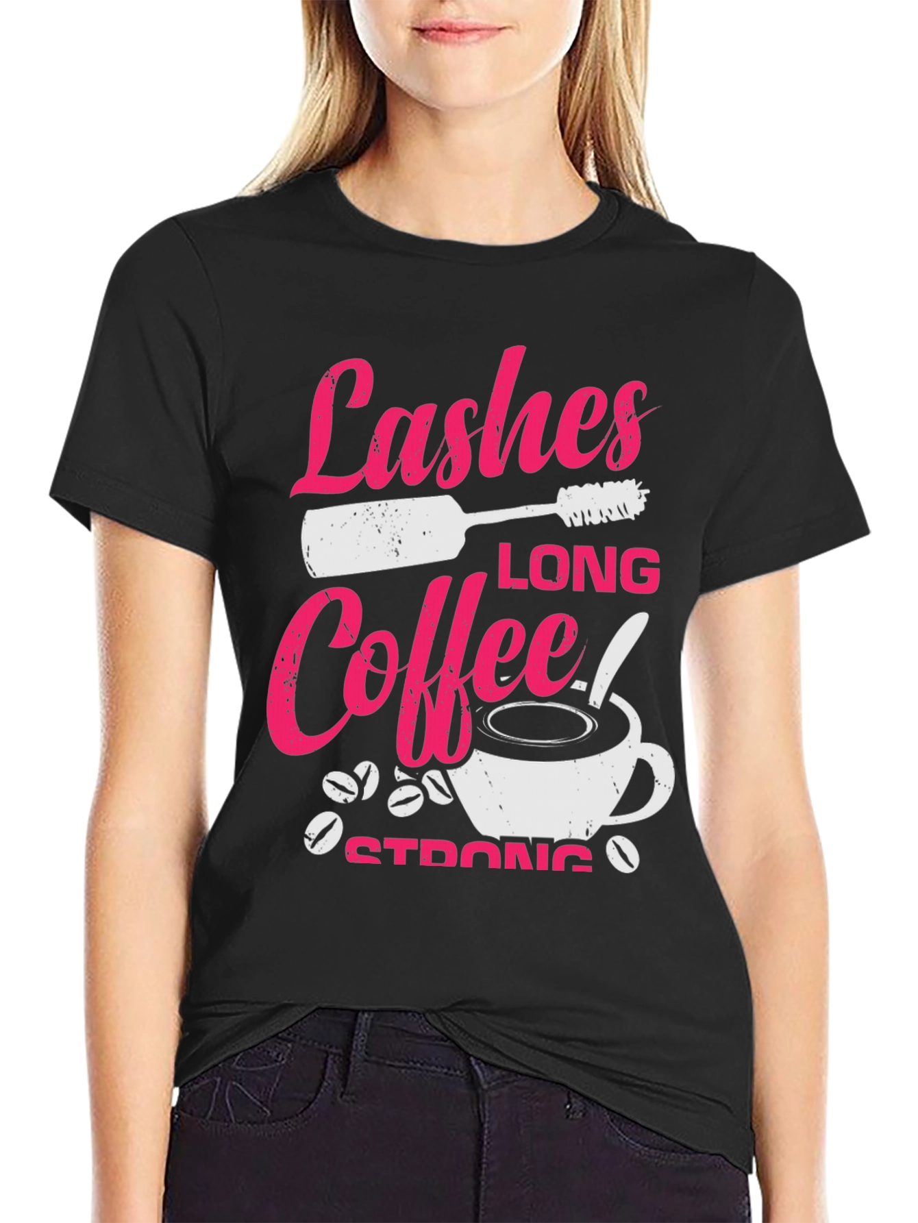 Lashes Long Coffee Strong Graphic T-Shirt