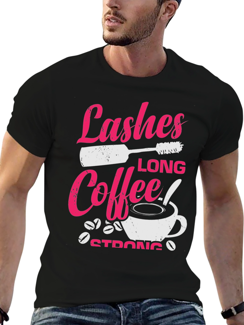 Lashes Long Coffee Strong Graphic T-Shirt