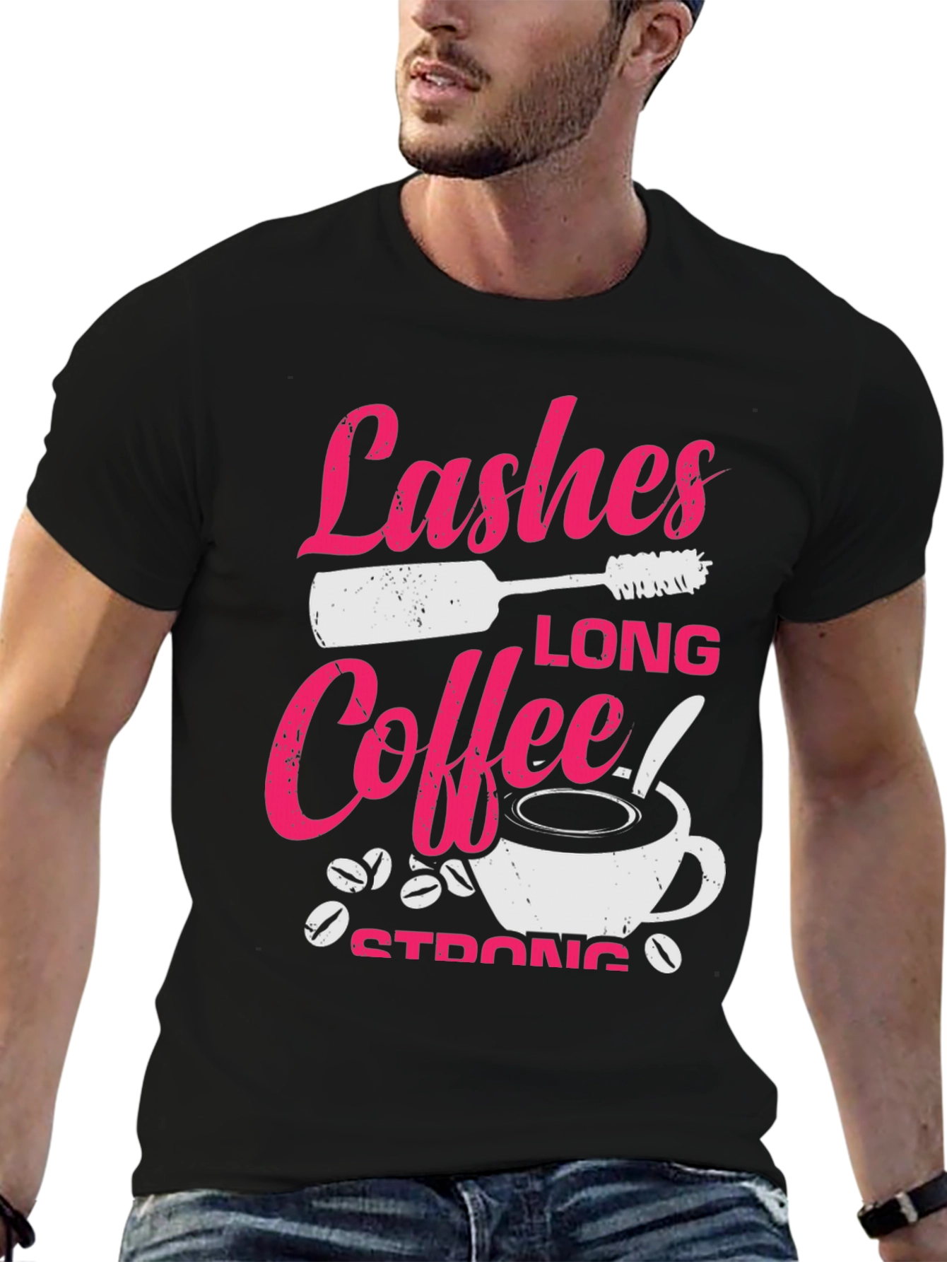 Lashes Long Coffee Strong Graphic T-Shirt