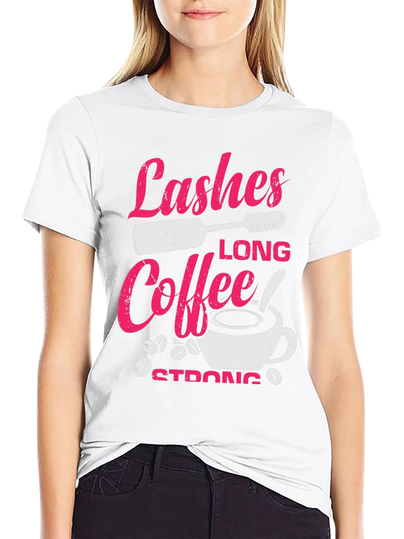 Lashes Long Coffee Strong Graphic T-Shirt
