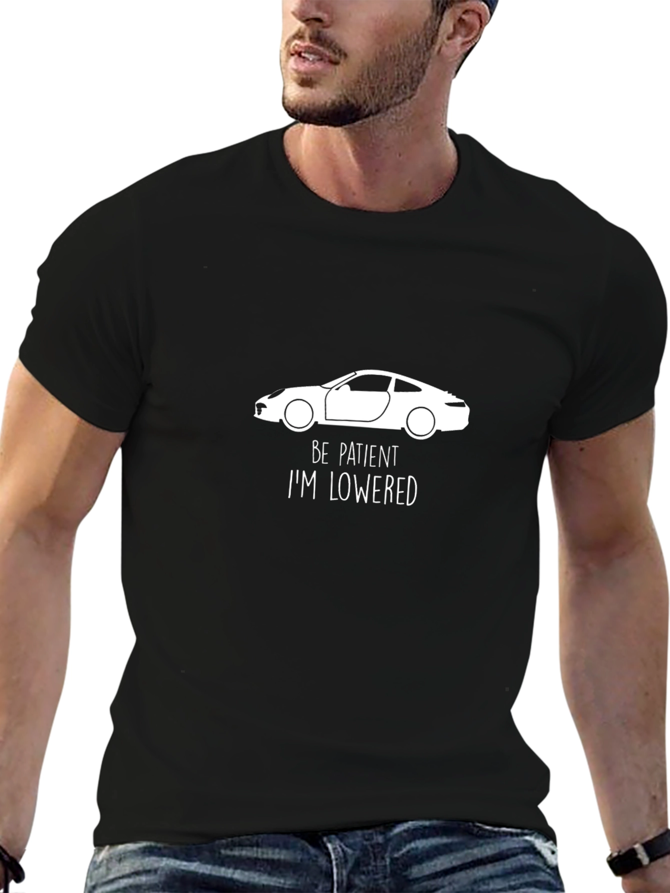 Be Patient Im Lowered T-Shirt
