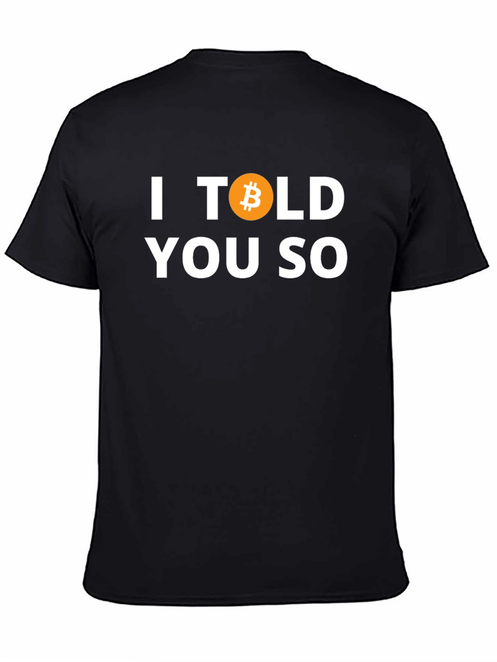 Bitcoin I Told You So Black T-Shirt