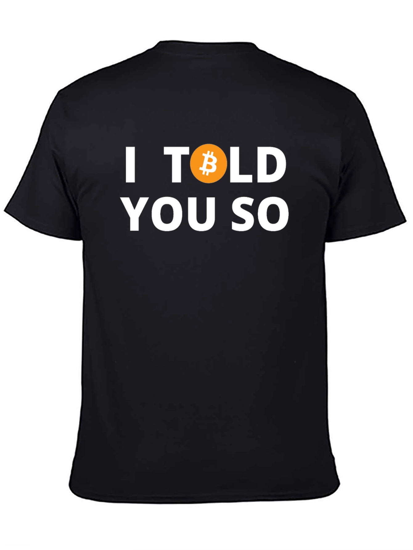 Bitcoin I Told You So Black T-Shirt